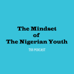 Mindset of The Nigerian Youth