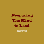 Preparing The Mind To Lead