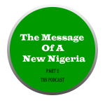 The Message of A New Nigeria - Pt2